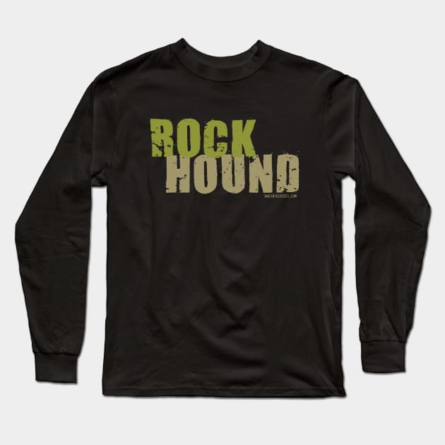 Rock Hound Long Sleeve T-Shirt by jrotem